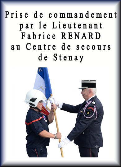 Prise de commandement du centre de secours de Stenay par le Lieutenant Fabrice Renard